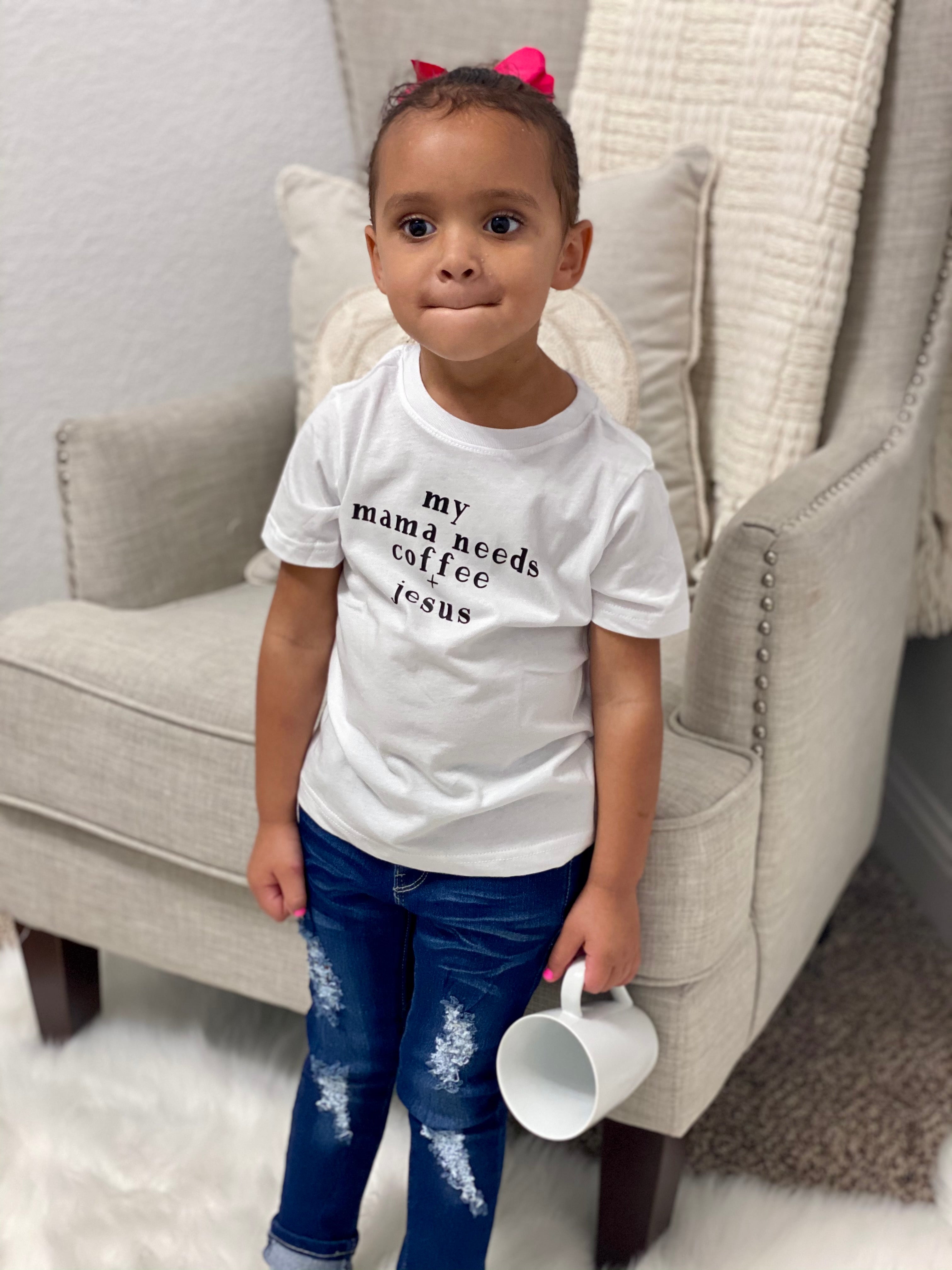 Mama Needs Coffee and Jesus Tee